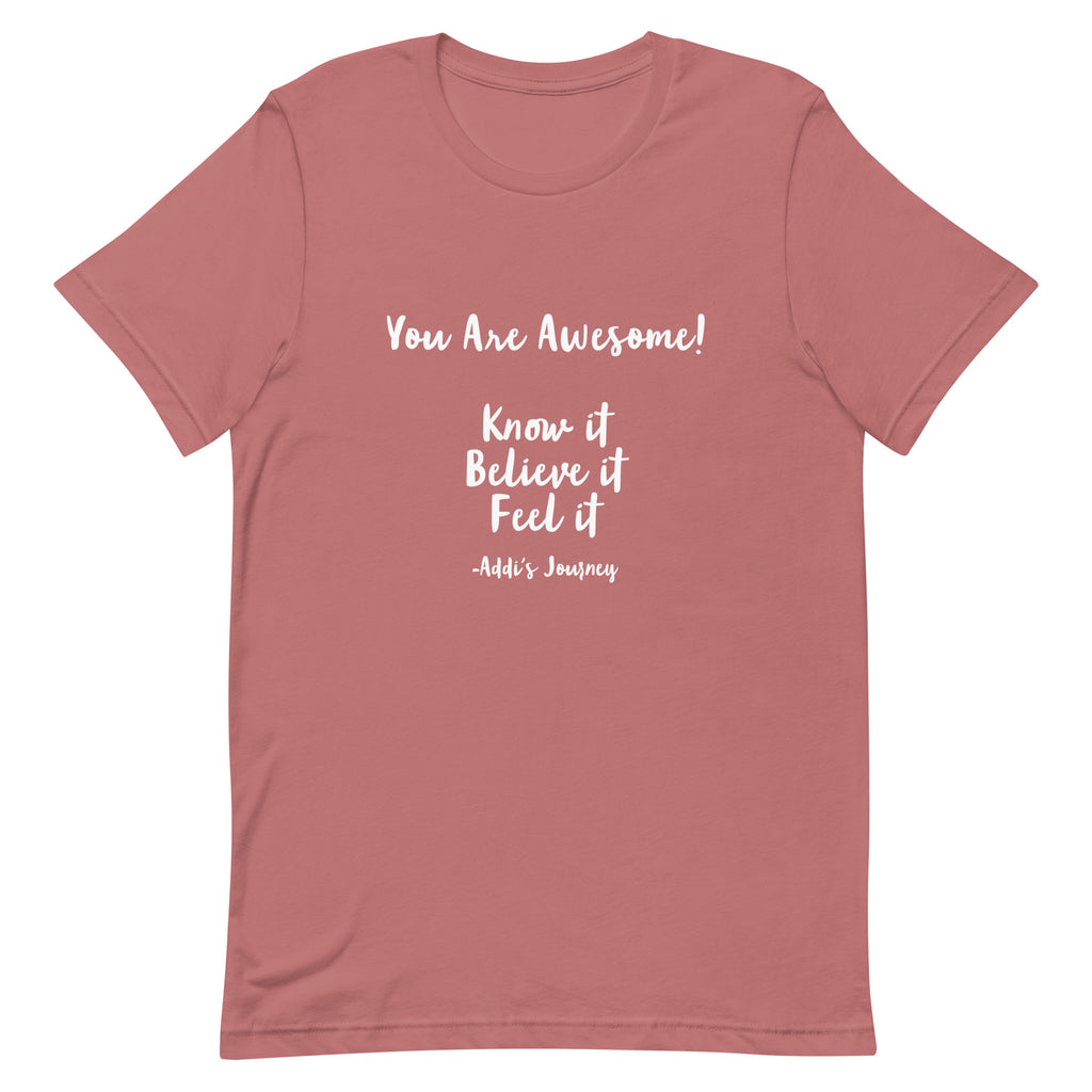 You Are Awesome Unisex t-shirt (2 Colors)