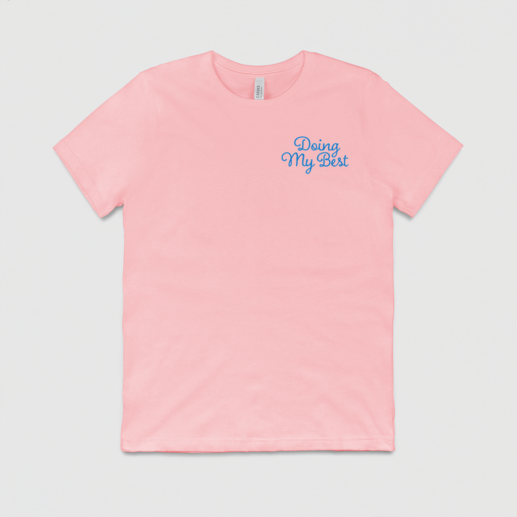 Doing My Best Blue UnisexT-shirt