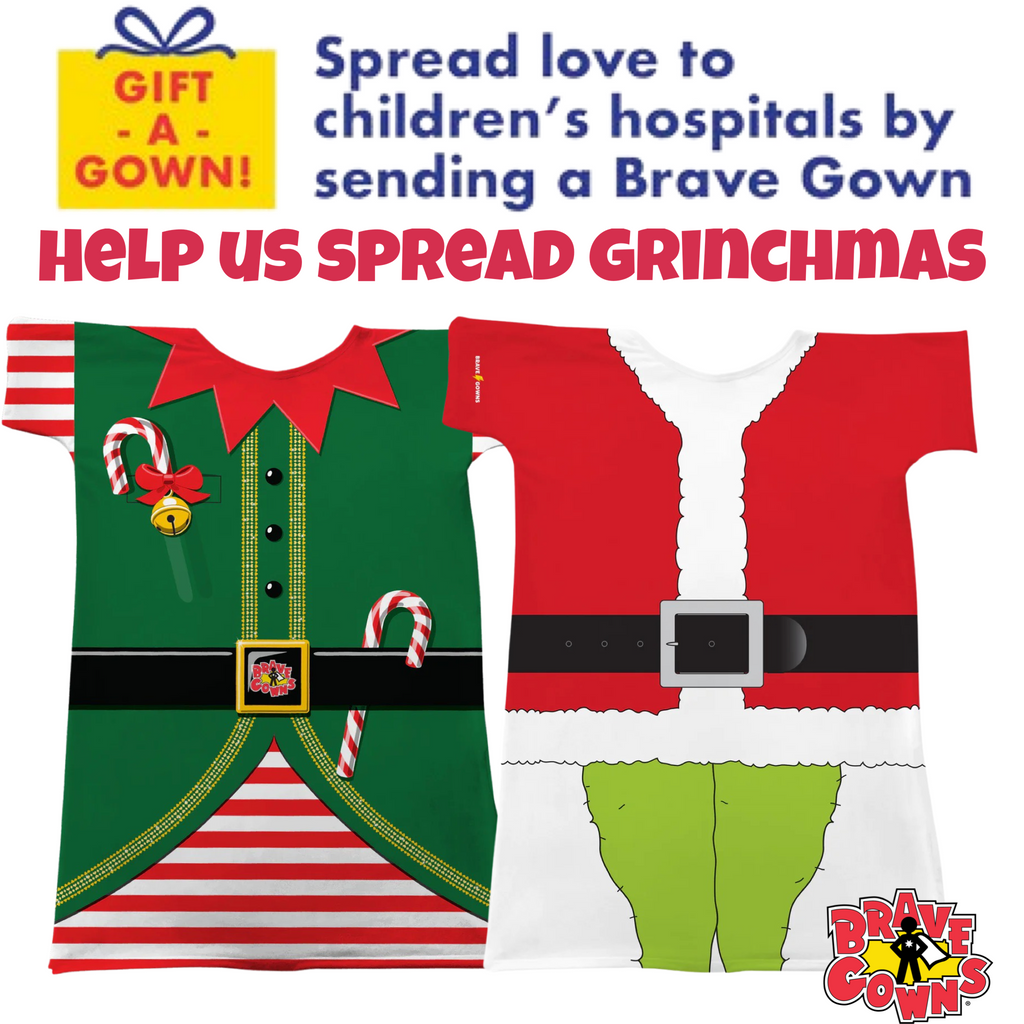 HELP US SPREAD "BRAVE GOWNS" TO A HOSPITALIZED CHILD THIS HOLIDAY SEASON!