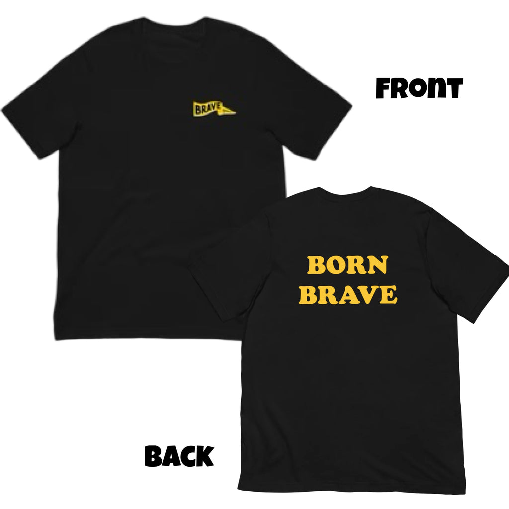 Born Brave Unisex T-Shirt (5 Colors)