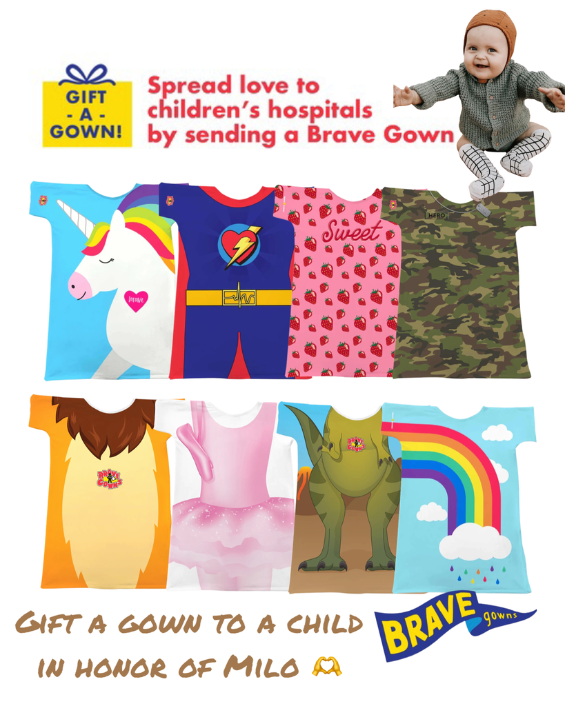 GIFT-A-GOWN TO A HOSPITALIZED CHILD IN MEMORY of MILO