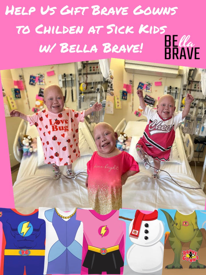 Gift A Brave Gown To A Hospitalized Child w/ Bella Brave