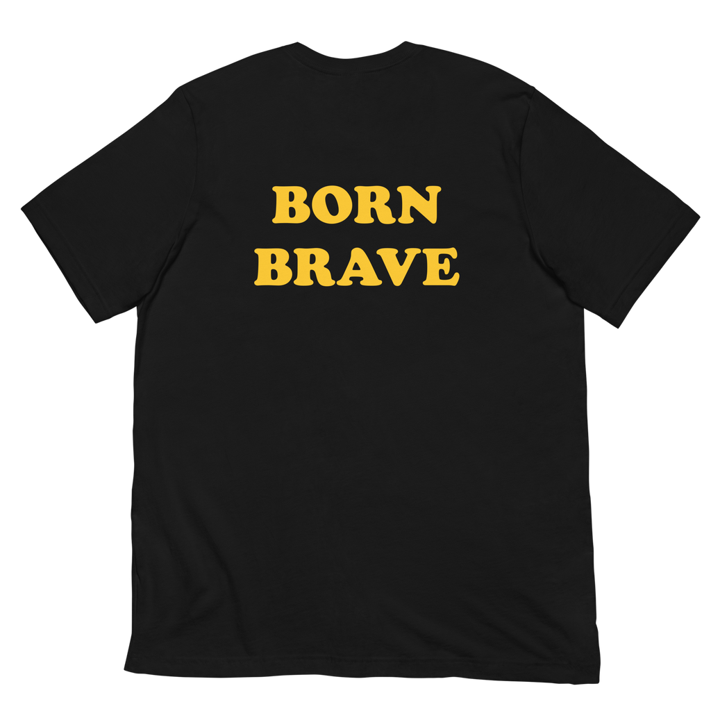 Born Brave Unisex T-Shirt (5 Colors)