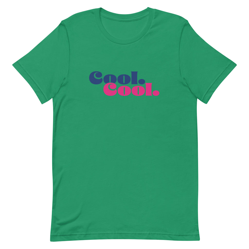 Cool. Cool. Unisex t-shirt (5 Colors)