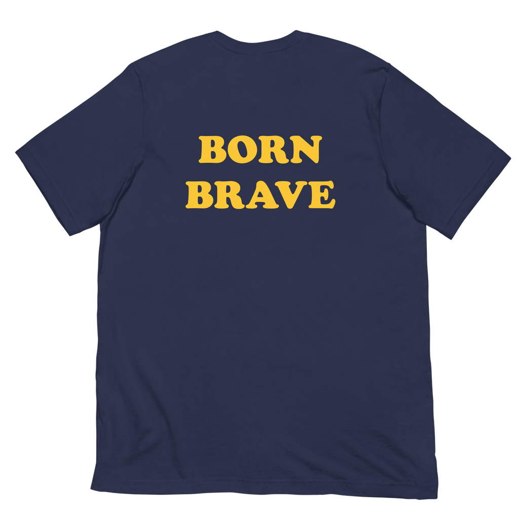 Born Brave Unisex T-Shirt (5 Colors)