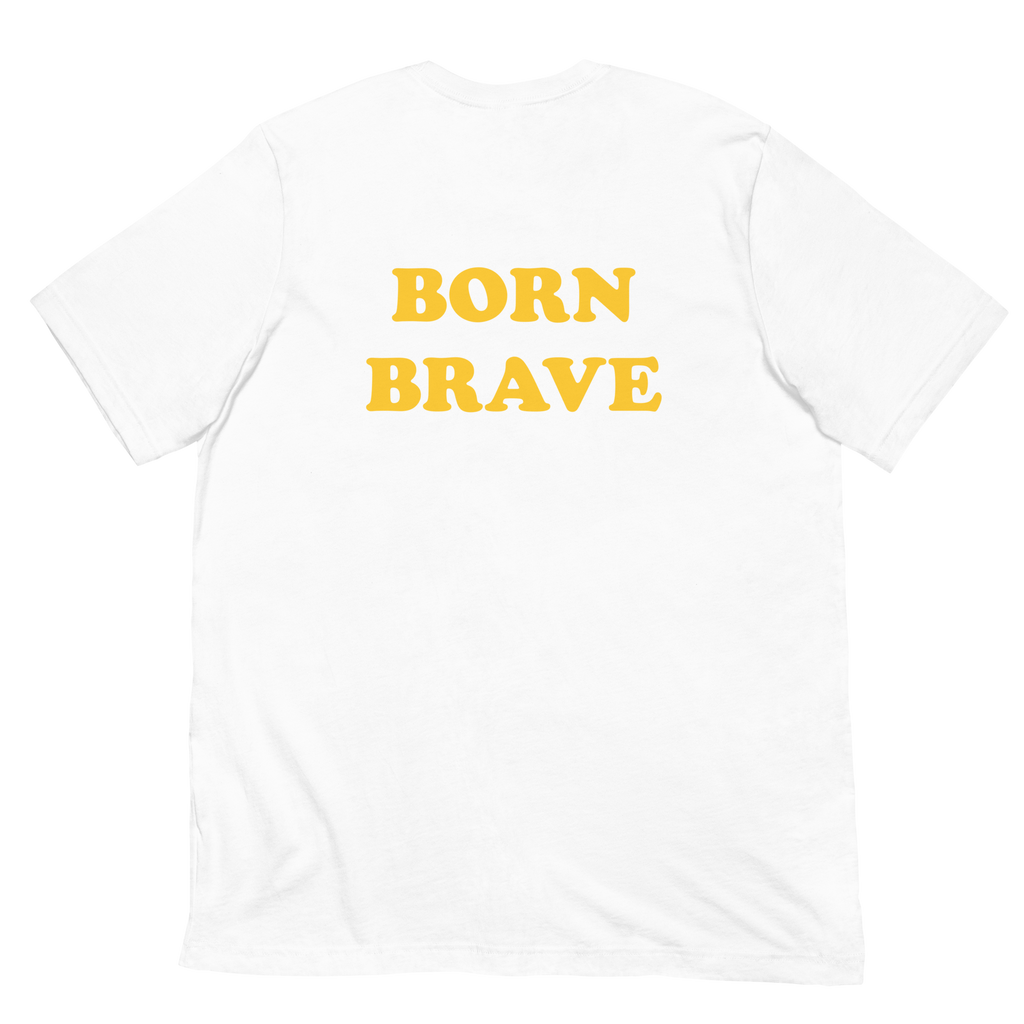 Born Brave Unisex T-Shirt (5 Colors)