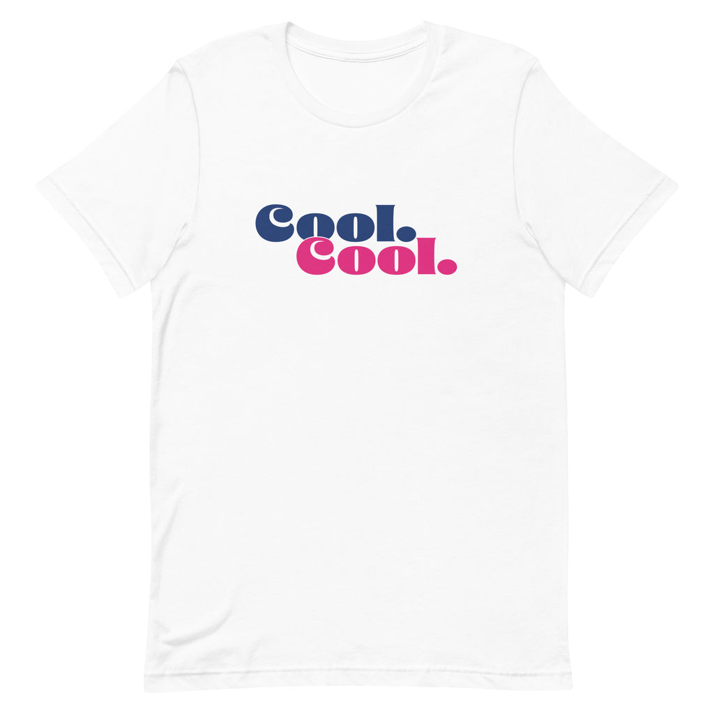 Cool. Cool. Unisex t-shirt (5 Colors)