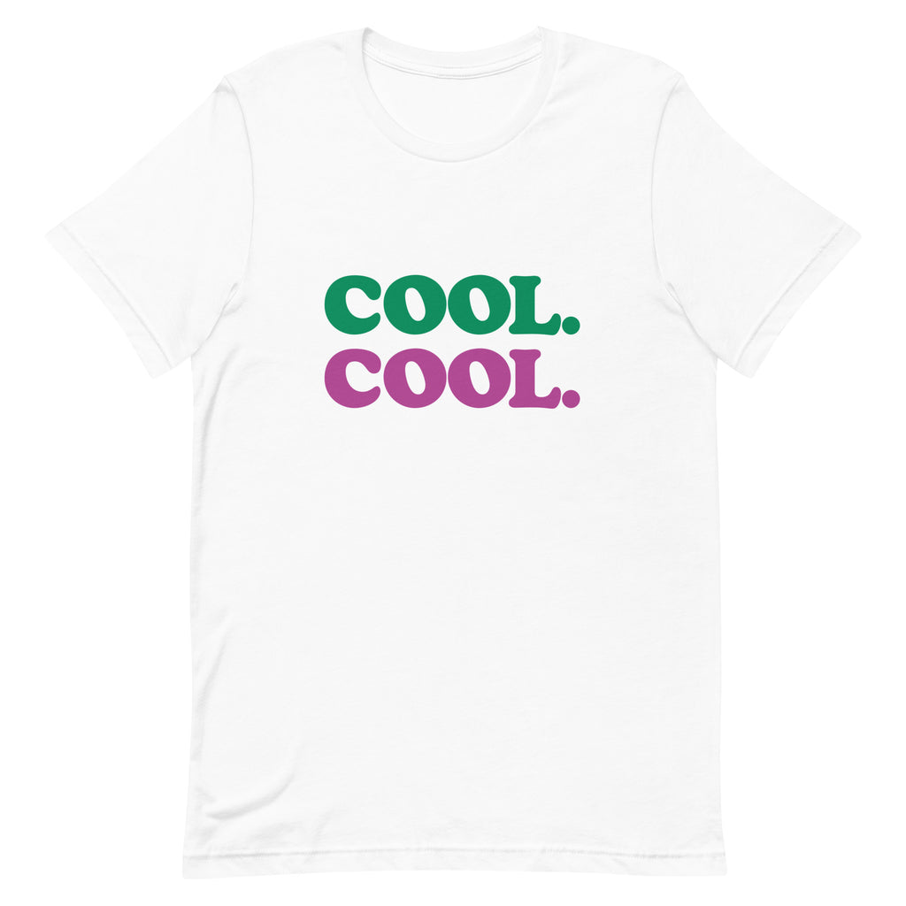 Cool. Cool. Unisex T-shirt (4 Colors)