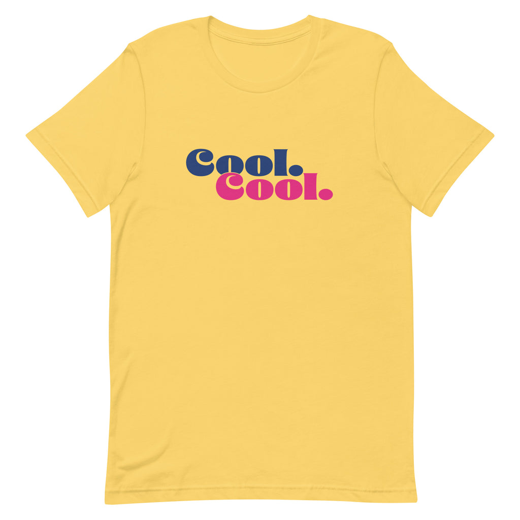 Cool. Cool. Unisex t-shirt (5 Colors)