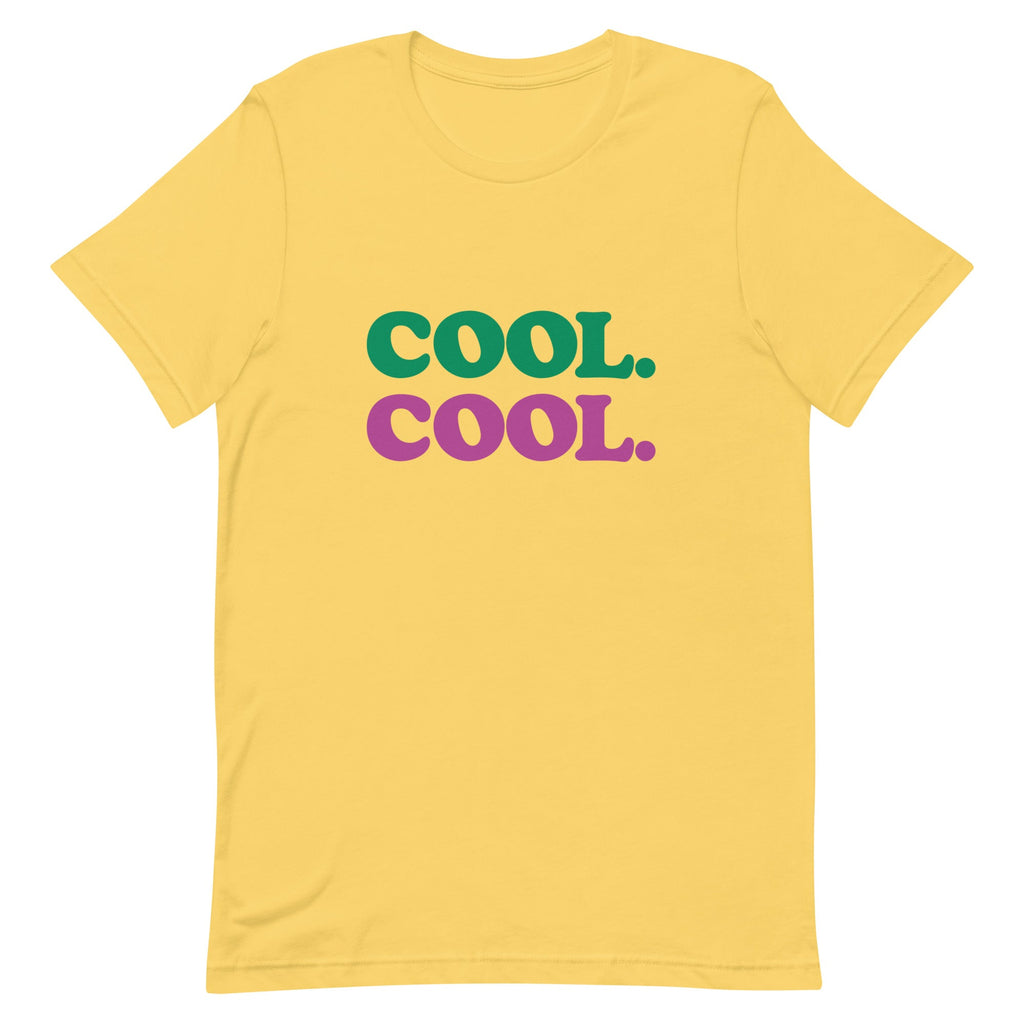 Cool. Cool. Unisex T-shirt (4 colors)