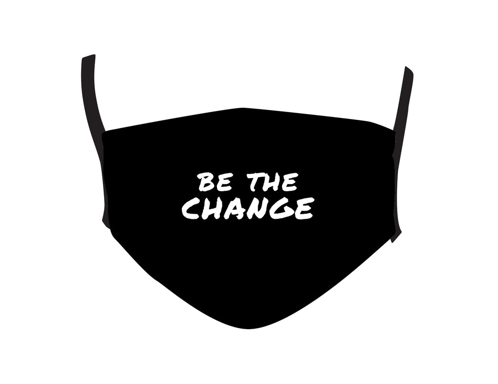 BE THE CHANGE MASK