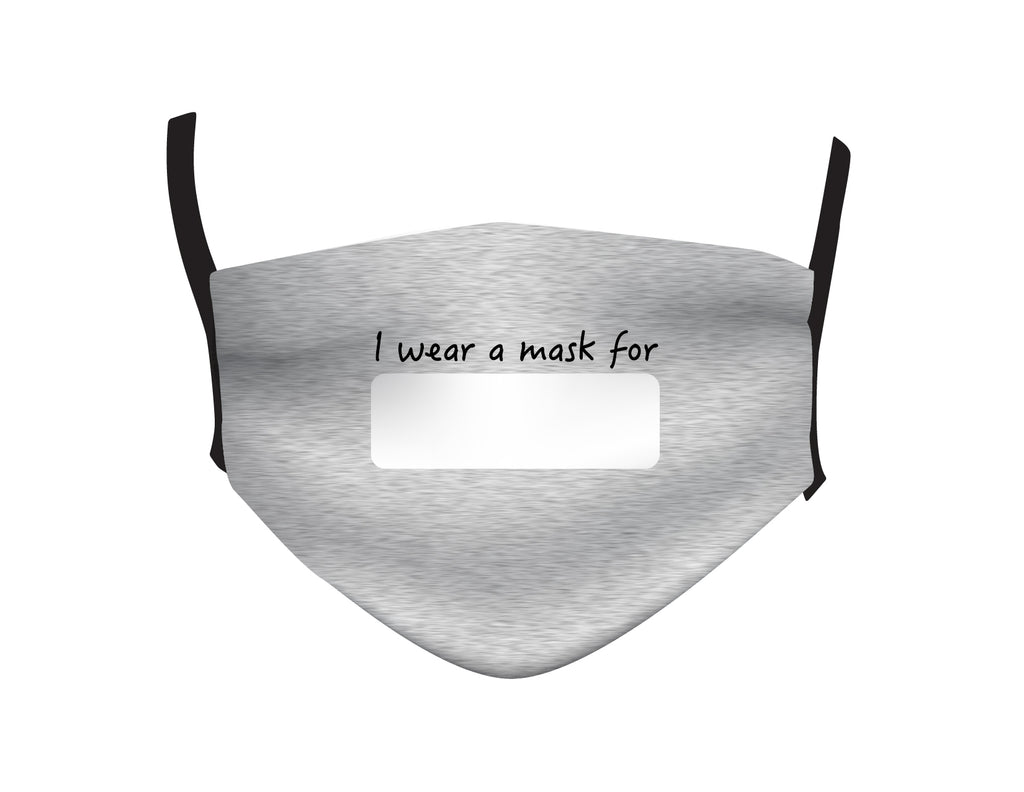 I WEAR A MASK FOR- GRAY