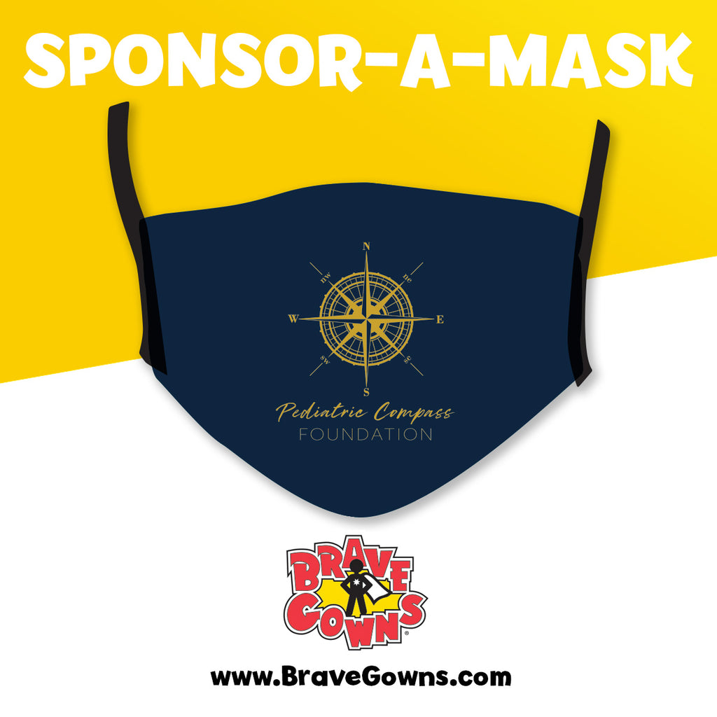 SPONSOR A MASK WITH THE PEDIATRIC COMPASS FOUNDATION FOR OUR HEALTH CARE WORKERS & THE FAMILIES WE SUPPORT