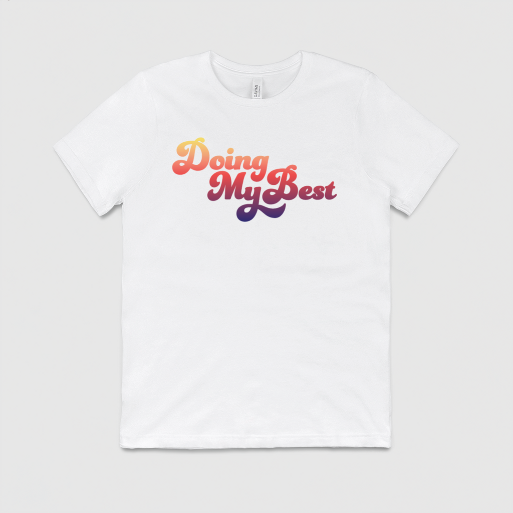 Doing My Best Unisex t-shirt