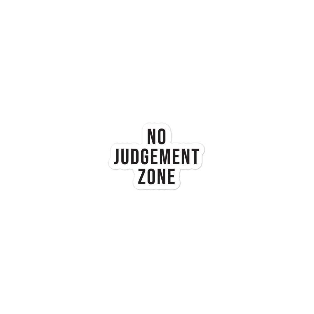 No Judgement Zone Sticker