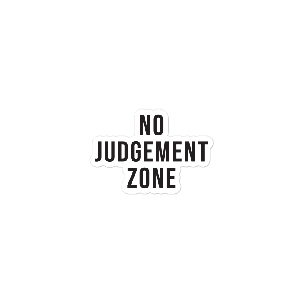 No Judgement Zone Sticker