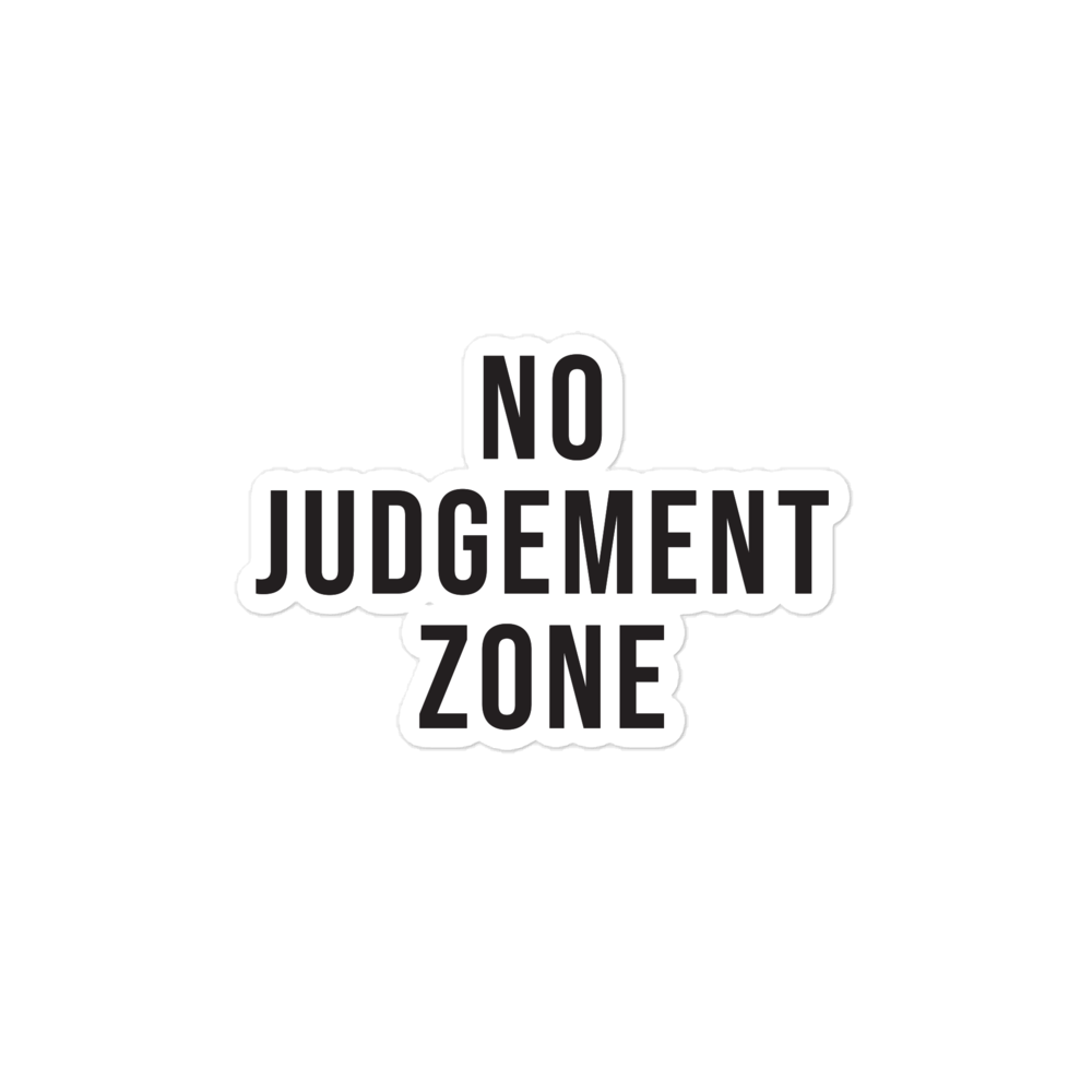 No Judgement Zone Sticker
