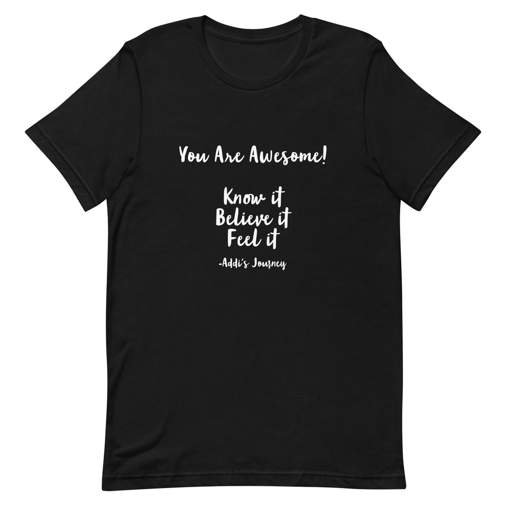 You Are Awesome Unisex t-shirt (2 Colors)