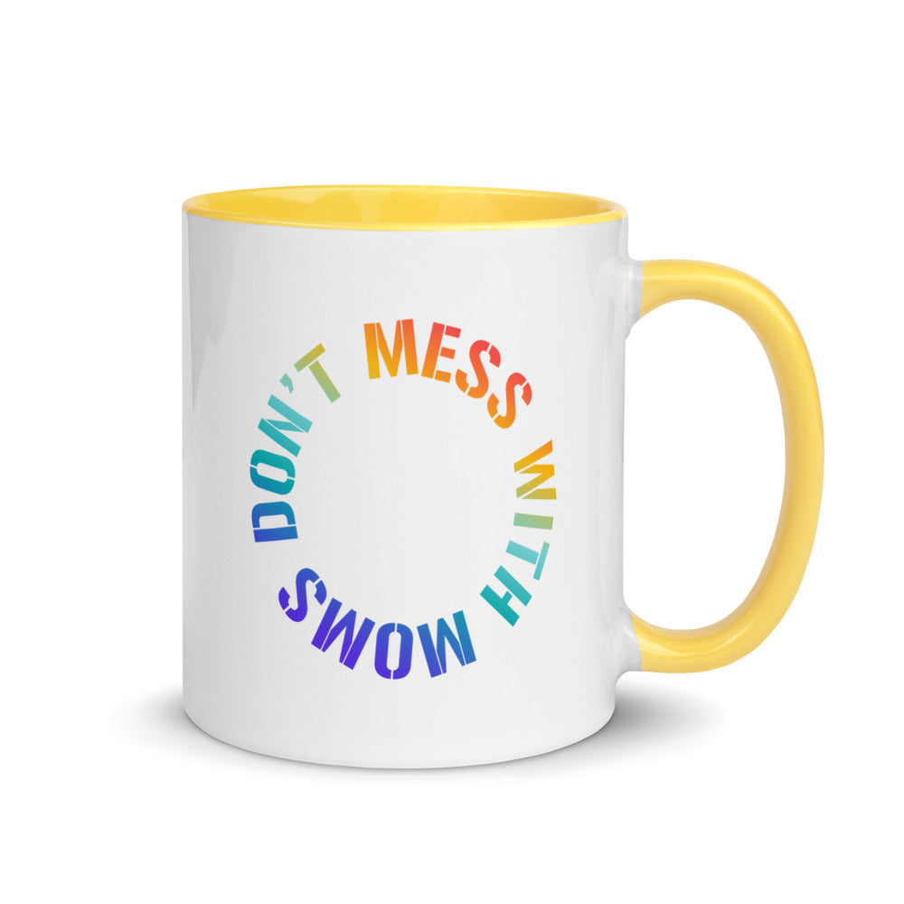 Don't Mess with Moms Mug