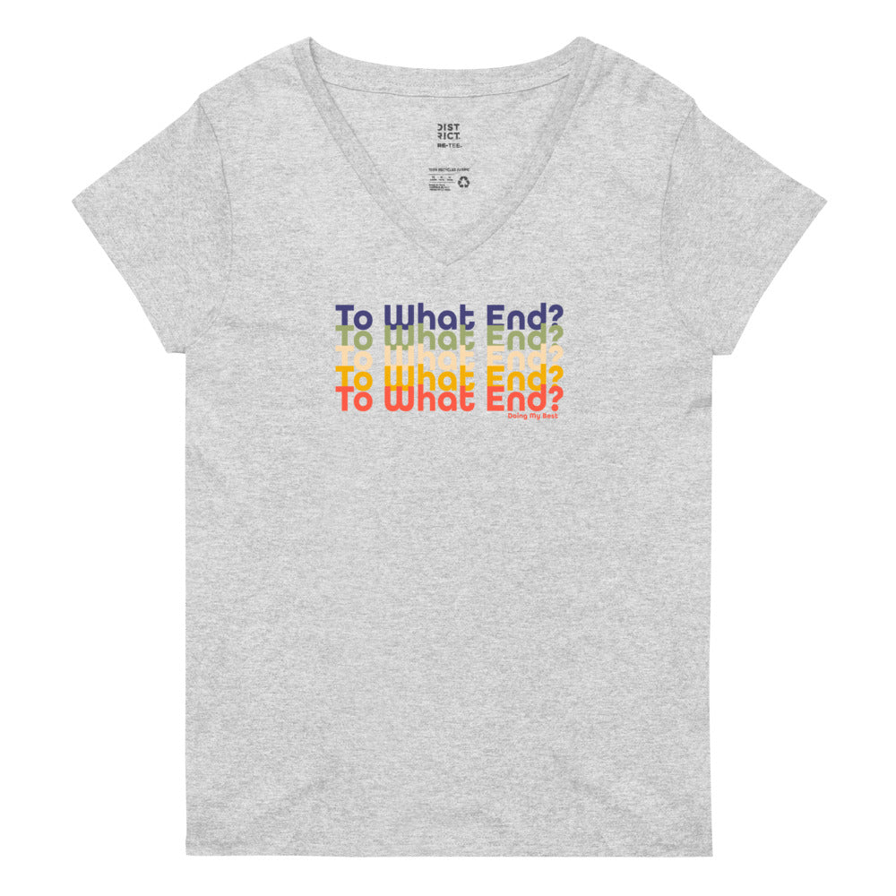 To What End Women’s Recycled V-neck (4 Colors)
